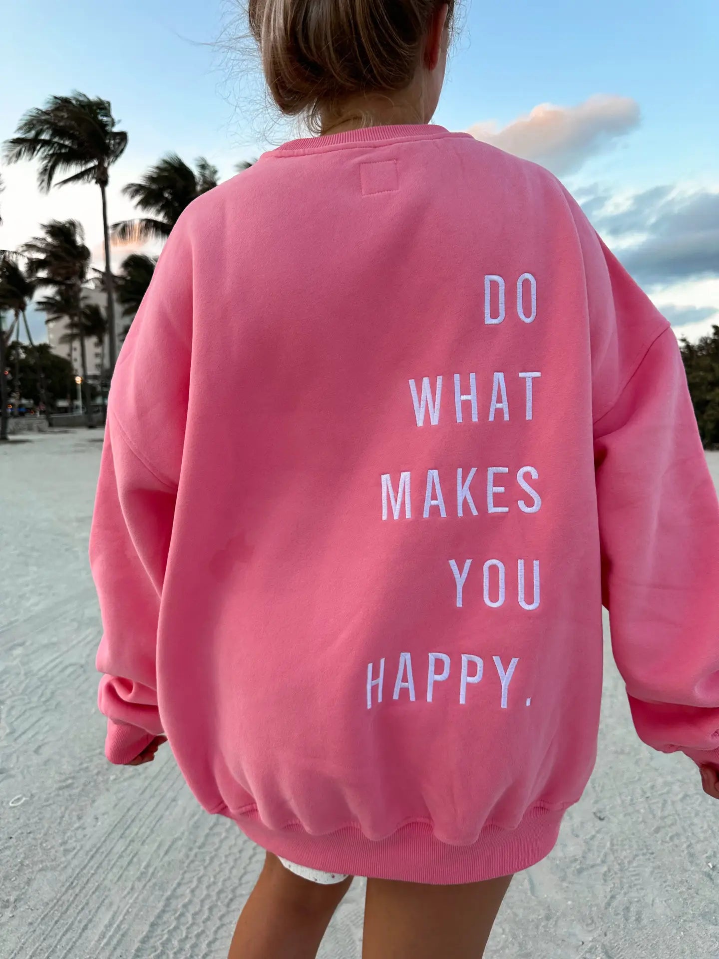 Do You What Makes You Happy Crew - PINK